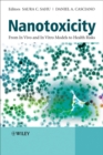 Image for Nanotoxicity  : in vivo and in vitro models to health risks