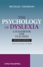 Image for The Psychology of Dyslexia: A Handbook for Teachers with Case Studies