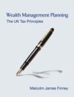 Image for Wealth management planning: the UK tax principles