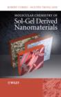 Image for Molecular Chemistry of Sol-Gel Derived Nanomaterials