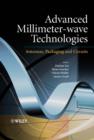 Image for Advanced millimeter-wave technologies: antennas, packaging and circuits