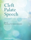 Image for Cleft palate speech  : assessment and intervention