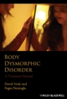 Image for Body dysmorphic disorder: a treatment manual