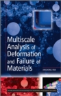 Image for Multiscale Analysis of Deformation and Failure of Materials