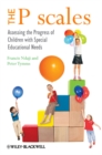 Image for The P scales: assessing the progress of children with special educational needs