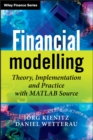 Image for Financial modelling  : theory, implementation and practice with MATLAB source