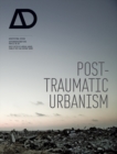 Image for Post-Traumatic Urbanism