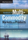Image for Handbook of multi-commodity markets and products  : structuring, trading and risk management