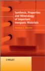 Image for Synthesis, Properties and Mineralogy of Important Inorganic Materials