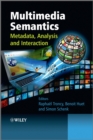 Image for Multimedia semantics  : metadata, analysis, and interaction