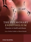 Image for The pulmonary endothelium: function in health and disease