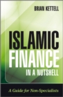 Image for Islamic finance in a nutshell  : a guide for non-specialists