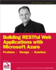 Image for Building RESTful web applications with Microsoft Azure  : problem, design, solution