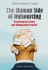 Image for The Human Side of Outsourcing: Psychological Theory and Management Practice