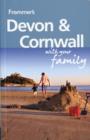 Image for Frommer&#39;s Devon &amp; Cornwall with Your Family