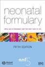 Image for Neonatal Formulary 5 - Drug Use in Pregnancy and the First Year of Life