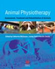 Image for Animal Physiotherapy : Assessment, Treatment and Rehabilitation of Animals