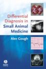 Image for Differential Diagnosis in Small Animal Medicine
