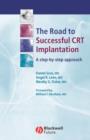 Image for The Road to Successful CRT System Implantation : A Step-by-Step Approach