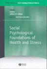 Image for Social psychological foundations of health and illness