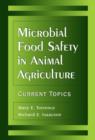 Image for Microbial Food Safety in Animal Agriculture