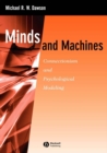 Image for Minds and machines: connectionism and psychological modeling