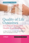 Image for Quality of life outcomes in clinical trials and health-care evaluation  : a practical guide to analysis and interpretation