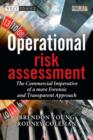 Image for Operational Risk Assessment - the Commercial      Imperative of a More Forensic and Transparent     Approach