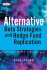 Image for Alternative Beta Strategies and Hedge Fund Replication