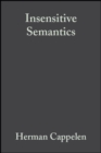 Image for Insensitive semantics: a defense of semantic minimalism and speech act pluralism