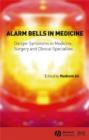 Image for Alarm Bells in Medicine: Danger Symptoms in Medicine, Surgery and Clinical Specialties