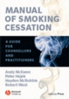 Image for Manual of smoking cessation: a guide for counsellors and practitioners