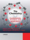 Image for Tin Chemistry - Fundamentals, Frontiers, and Applications