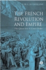 Image for French revolution and empire: the quest for a civil order