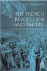 Image for The French Revolution and Empire : The Quest for a Civic Order