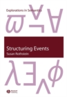 Image for Structuring events: a study in the semantics of aspect