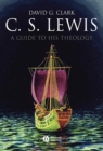 Image for C.S. Lewis: a guide to his beliefs