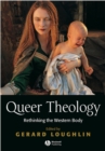 Image for Queer theology: rethinking the western body