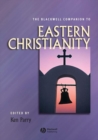 Image for The Blackwell companion to Eastern Christianity