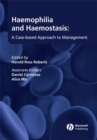 Image for Haemophilia and haemostasis: a case-based approach to management