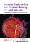 Image for Immune dysfunction and immunotherapy in heart disease