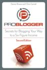 Image for Problogger: Secrets for Blogging Your Way to a Six-Figure Income