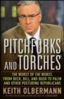 Image for Pitchforks and torches: the worst of the worst, from Beck, Bill, and Bush to Palin and other posturing Republicans