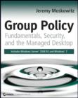 Image for Group Policy: Fundamentals, Security, and the Managed Desktop