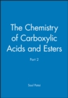 Image for Chemistry of the Carboxylic Acids and Esters Pt 2 - Chemistry of Functional Groups