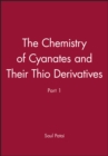 Image for Chemistry of Cyanates and Their Thio Derivatives Pt 1
