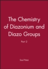 Image for Patai Chemistry of Diazonium and Diazo Groups