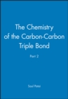 Image for The Patai Chemistry of the Carbon-Carbon Triple Bond Pt 2