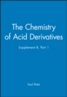 Image for Patai  supplement B  - The Chemistry Of Acid Derivatives