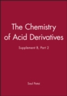 Image for Patai  supplement B  - The Chemistry Of Acid     Derivatives